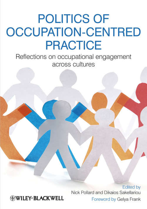 Politics of Occupation-Centred Practice: Reflections on Occupational Engagement Across Cultures