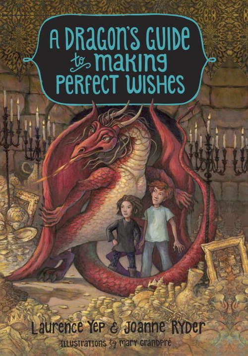 Book cover of A Dragon's Guide to Making Perfect Wishes
