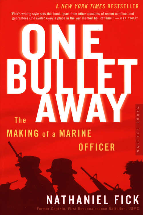 Book cover of One Bullet Away: The Making of a Marine Officer