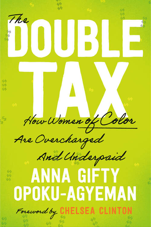 Book cover of The Double Tax: How Women of Color Are Overcharged and Underpaid