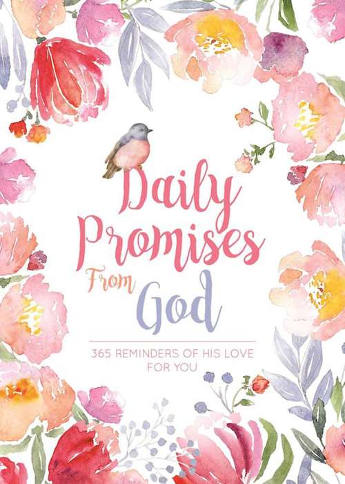 Daily Promises from God: 365 Days of His Life for You