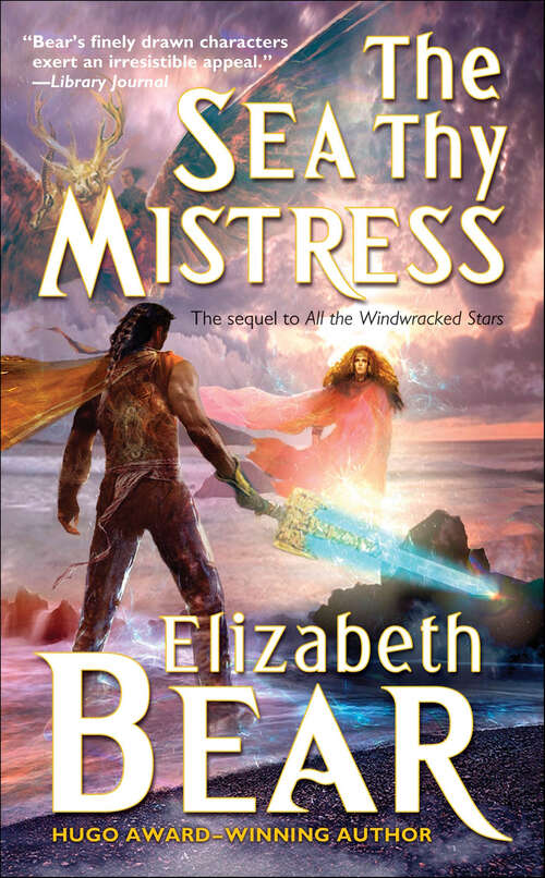 Book cover of The Sea Thy Mistress: All The Windwracked Stars, By The Mountain Bound, Sea Thy Mistress (The Edda of Burdens #3)