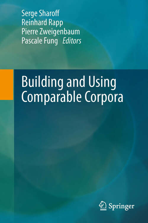 Book cover of Building and Using Comparable Corpora (Theory and Applications of Natural Language Processing)