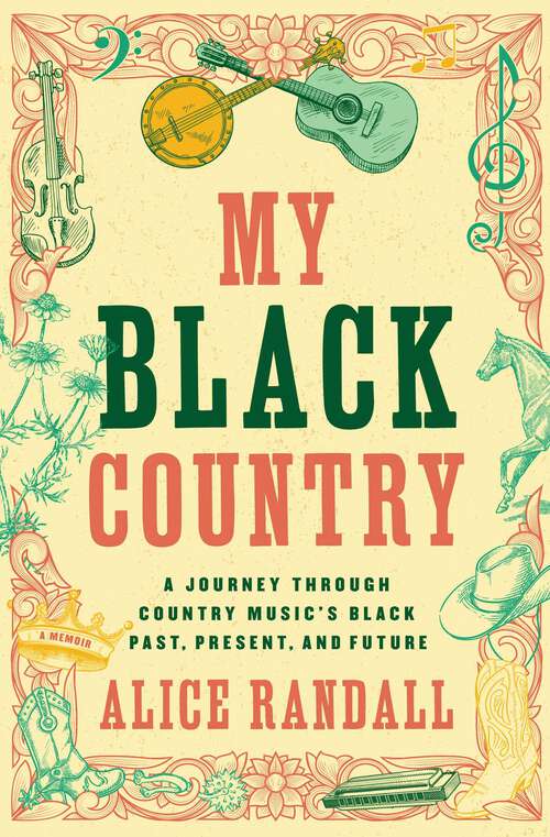Book cover of My Black Country: A Journey Through Country Music's Black Past, Present, and Future