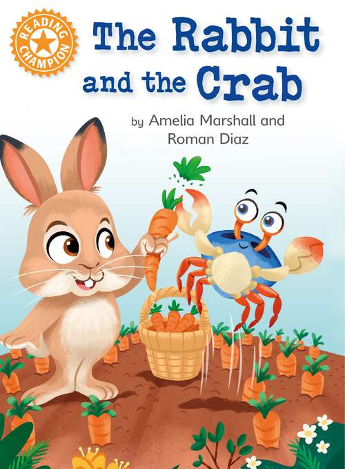 Book cover of The Rabbit and the Crab: Independent Reading Orange 6 (Reading Champion #1076)