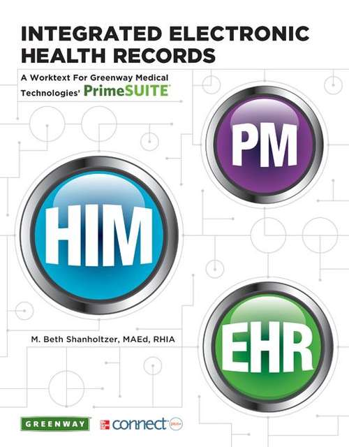 Book cover of Integrated Electronic Health Records: A Worktext For Greenway Medical Technologies' Primesuite