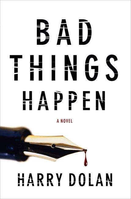 Book cover of Bad Things Happen (David Loogan Series #1)