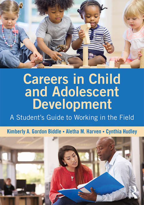 Book cover of Careers in Child and Adolescent Development: A Student's Guide to Working in the Field