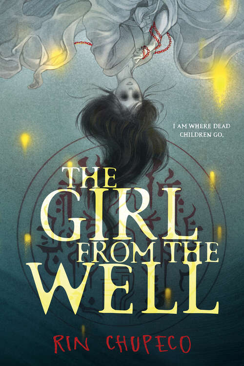 The Girl from the Well (Girl From The Well Ser.)