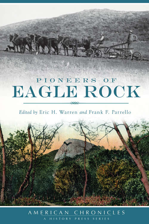 Pioneers of Eagle Rock (American Chronicles)