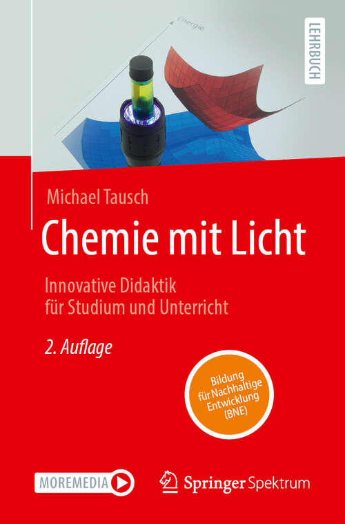 Book cover of Chemie mit Licht: Innovative Didaktik für Studium und Unterricht (2. Auflage 2025)