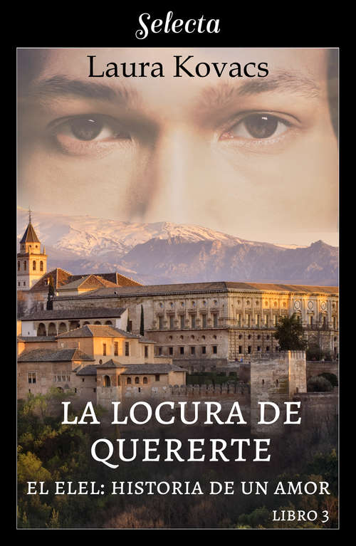 Book cover of La locura de quererte (El Elel: Historia de un amor: Volumen 3)