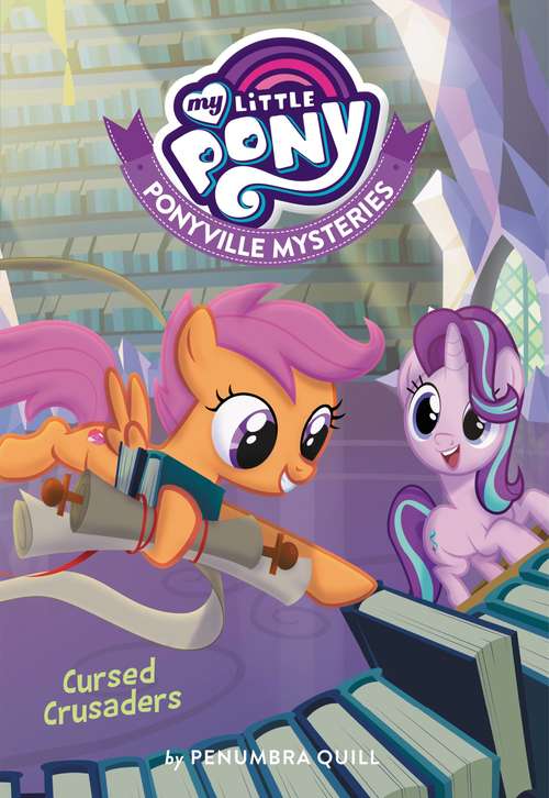 Book cover of Cursed Crusaders (My Little Pony) (Ponyville Mysteries #5)