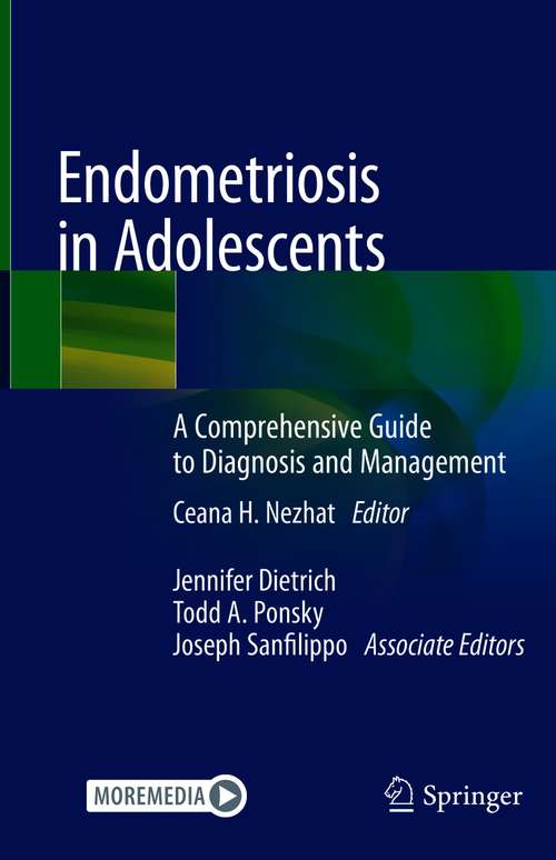 Book cover of Endometriosis in Adolescents: A Comprehensive Guide to Diagnosis and Management (1st ed. 2020)