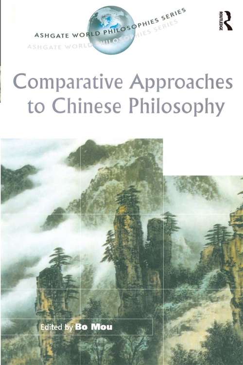 Book cover of Comparative Approaches to Chinese Philosophy (Ashgate World Philosophies Series)