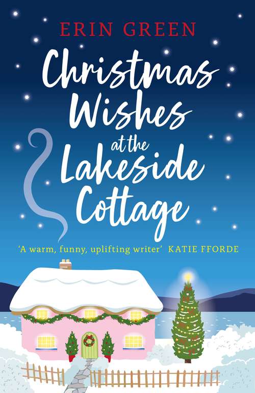Book cover of Christmas Wishes at the Lakeside Cottage: The perfect cosy read of friendship and family