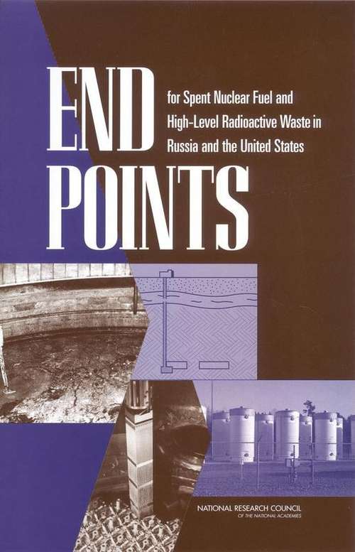 Book cover of END POINTS for Spent Nuclear Fuel and High-Level Radioactive Waste in Russia and the United States