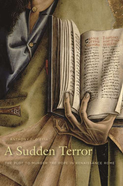 Book cover of A Sudden Terror: The Plot to Murder the Pope in Renaissance Rome