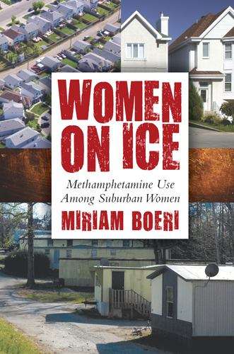 Women on Ice: Methamphetamine Use Among Suburban Women