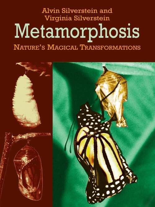 Metamorphosis: Nature's Magical Transformations (Dover Children's Science Bks.)