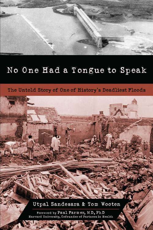 Book cover of No One Had a Tongue to Speak: The Untold Story of One of History's Deadliest Floods