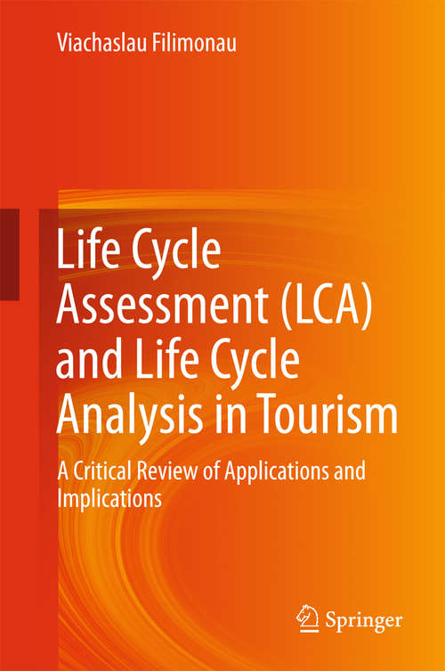 Book cover of Life Cycle Assessment (LCA) and Life Cycle Analysis in Tourism