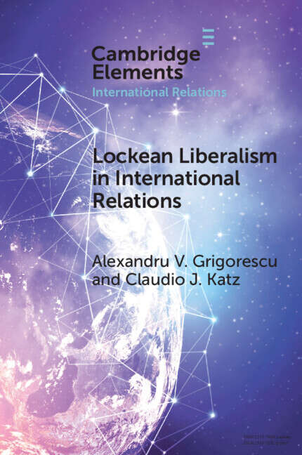 Book cover of Lockean Liberalism in International Relations (Elements in International Relations)