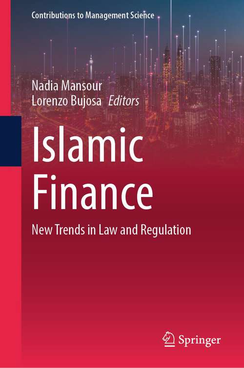 Book cover of Islamic Finance: New Trends in Law and Regulation (2024) (Contributions to Management Science)