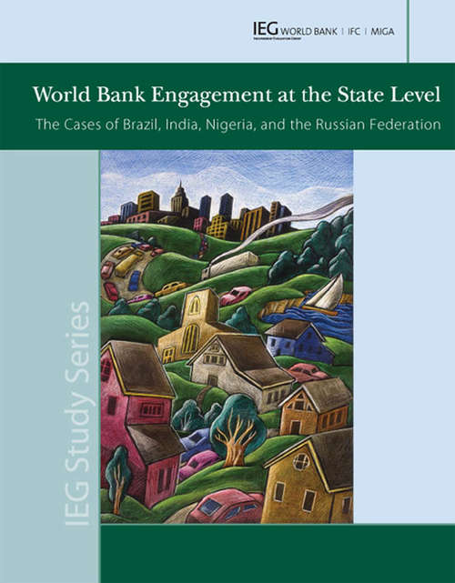 Book cover of World Bank Engagement at the State Level: The Cases of Brazil, India, Nigeria, and Russia