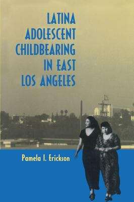 Book cover of Latina Adolescent Childbearing in East Los Angeles