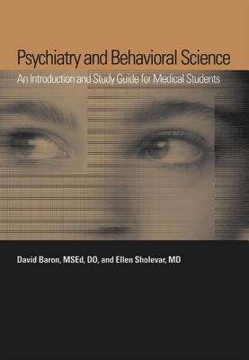 Book cover of Psychiatry and Behavioral Science : An Introduction and Study Guide for Medical Students