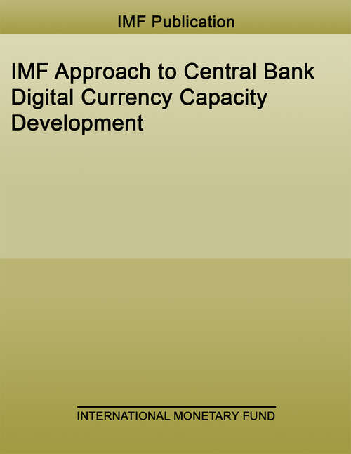 Book cover of IMF Approach to Central Bank Digital Currency Capacity Development