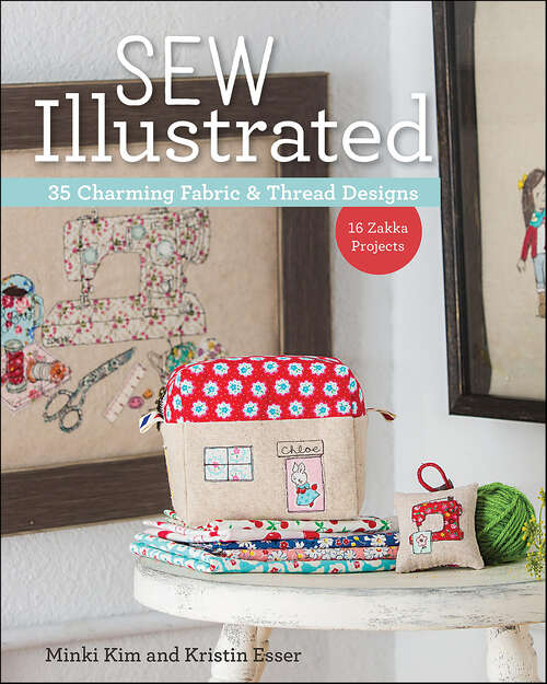 Book cover of Sew Illustrated: 35 Charming Fabric & Thread Designs