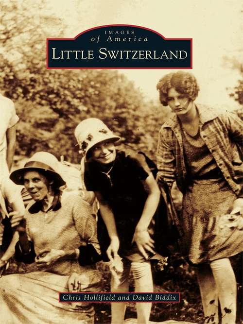 Book cover of Little Switzerland (Images of America)