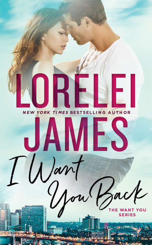 Book cover of I Want You Back (The Want You Series #1)