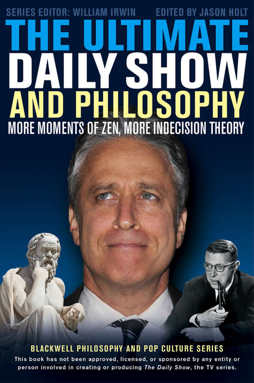 Book cover of The Ultimate Daily Show and Philosophy