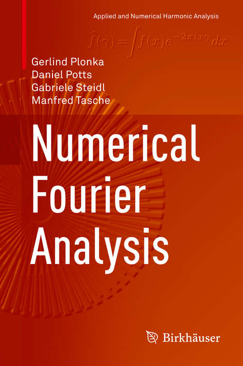 Book cover of Numerical Fourier Analysis (1st ed. 2018) (Applied and Numerical Harmonic Analysis)