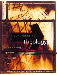 Book cover of Constructive Theology: A Contemporary Approach to Classical Themes