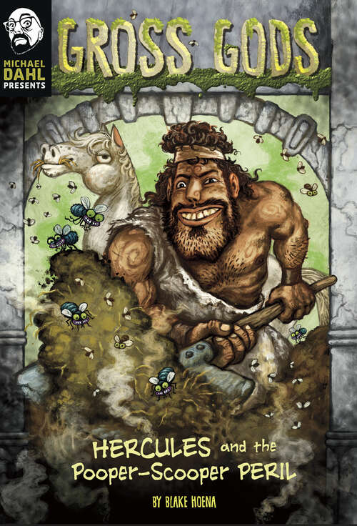 Book cover of Hercules and the Pooper-Scooper Peril (Michael Dahl Presents: Gross Gods Ser.)