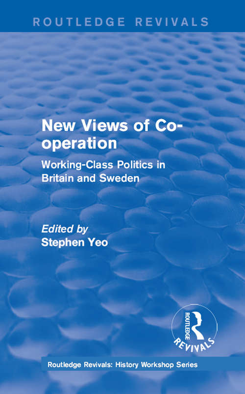 Book cover of Routledge Revivals: Working-Class Politics in Britain and Sweden (Routledge Revivals: History Workshop Series #9)
