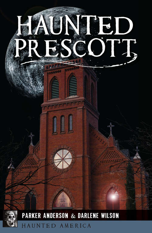 Book cover of Haunted Prescott (Haunted America)
