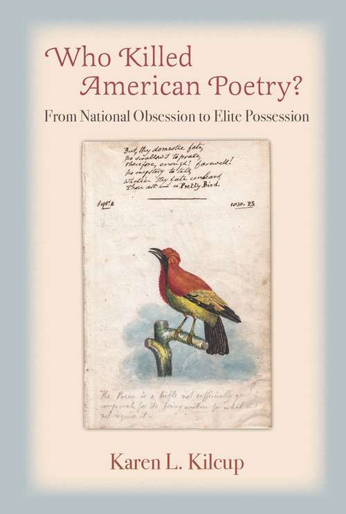 Book cover of Who Killed American Poetry?: From National Obsession to Elite Possession