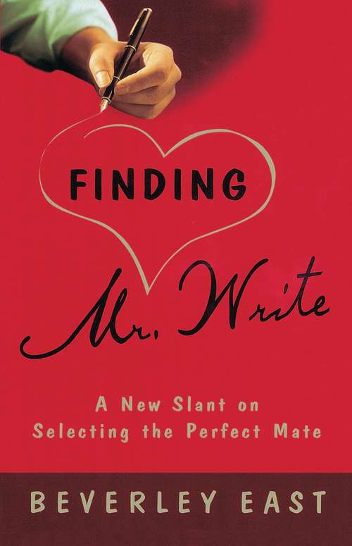 Book cover of Finding Mr. Write: A New Slant on Selecting the Perfect Mate