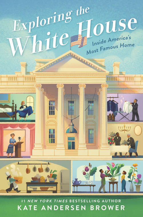 Book cover of Exploring the White House: Inside America's Most Famous Home