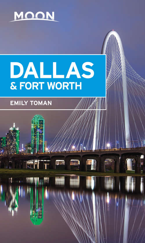 Book cover of Moon Dallas & Fort Worth