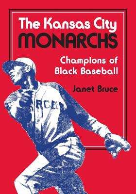 The Kansas City Monarchs: Champions Of Black Baseball