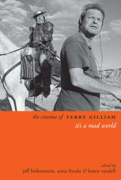 Book cover of The Cinema of Terry Gilliam: It's a Mad World