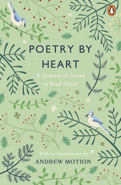 Book cover of Poetry by Heart: Poems for Learning and Reciting