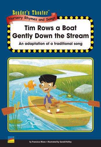 Book cover of Tim Rows a Boat Gently Down the Stream: An Adaptation of a Traditional Song