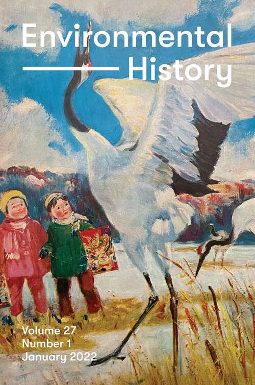 Book cover of Environmental History, volume 27 number 1 (January 2022)